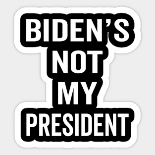 Biden Is Not My President Sticker